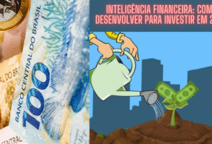 Inteligência financeira: Como desenvolver para investir em 2025