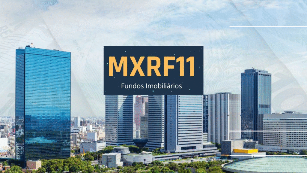 MXRF11 Vale a Pena? Maxi Renda Fundo Investimentos Imobiliario