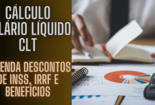 Cálculo Salário Líquido CLT: Entenda Descontos de INSS, IRRF e Benefícios