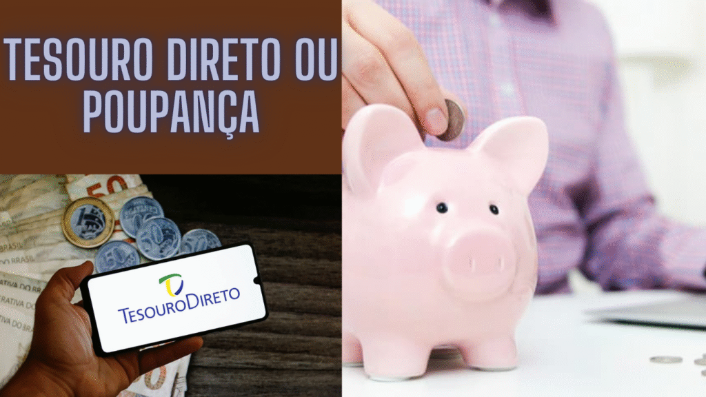 Tesouro Direto ou Poupança: Qual rende mais e vale a pena em 2025?