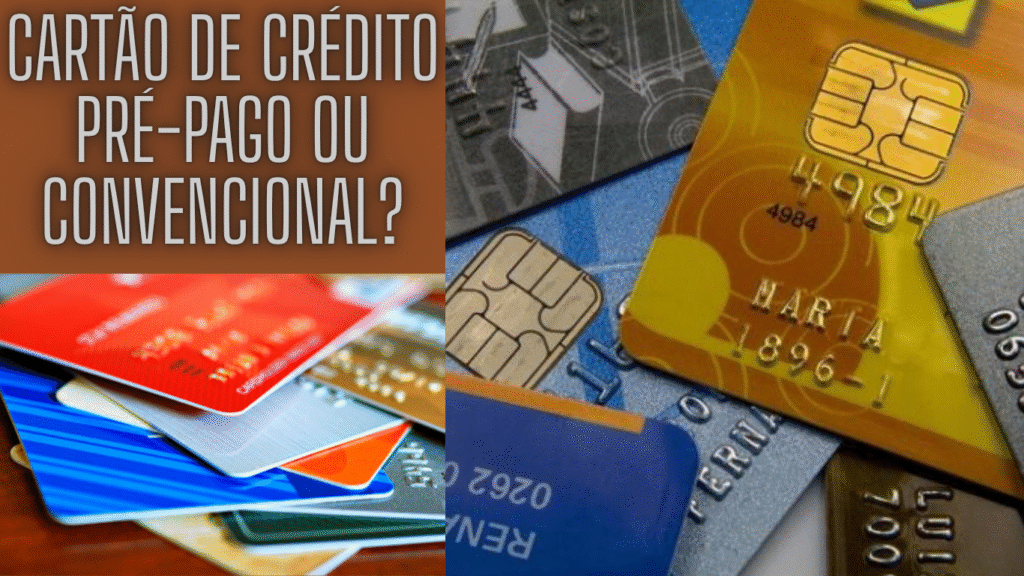 Cartão de Crédito Pré-pago ou Convencional? Veja Qual é Melhor para o Seu Perfil