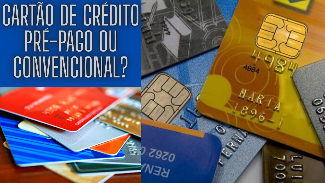 Cartão de Crédito Pré-pago ou Convencional? Veja Qual é Melhor para o Seu Perfil
