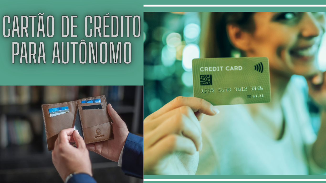 Cartão de Crédito para Autônomo: Como Conseguir Aprovação Mesmo Sem Comprovante de Renda