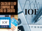Como Calcular o IOF em Compras no Cartão de Crédito Internacional