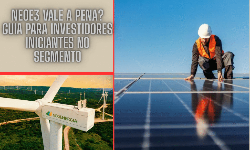 NEOE3 vale a pena? Guia para investidores iniciantes no segmento 2 NEOE3 vale a pena? Guia para investidores iniciantes no segmento