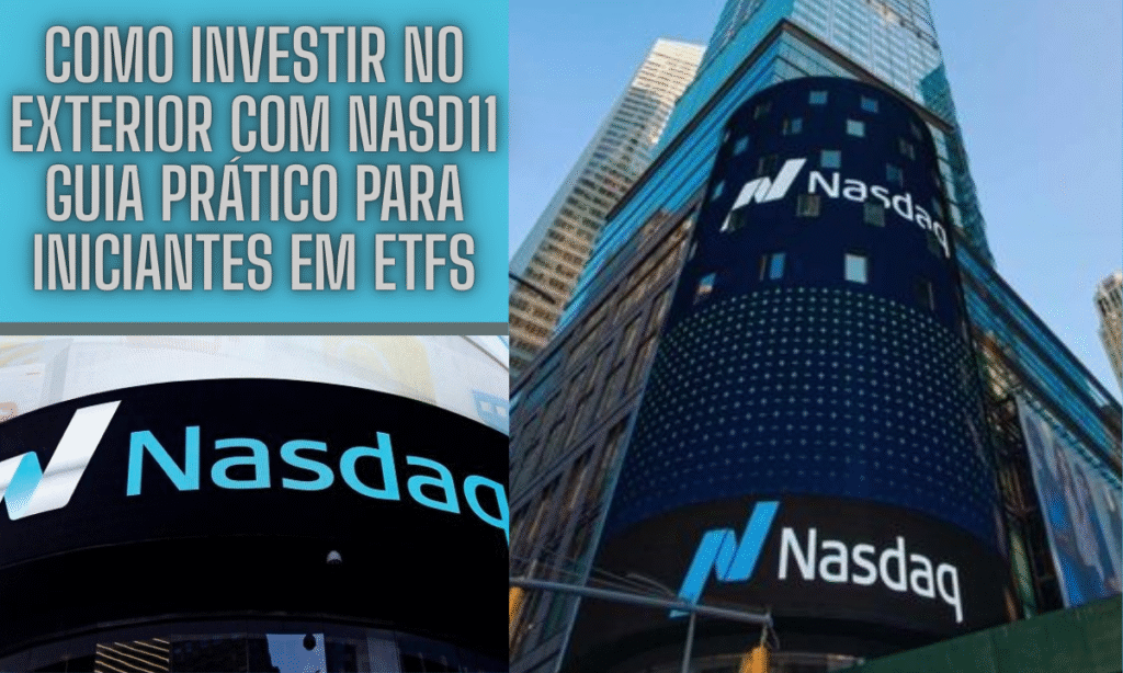 Como Investir no Exterior com NASD11: Guia Prático Para Iniciantes em ETFs