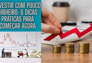 Investir com Pouco Dinheiro: 6 Dicas Práticas Para Começar Agora 4 Investir com Pouco Dinheiro: 6 Dicas Práticas Para Começar Agora