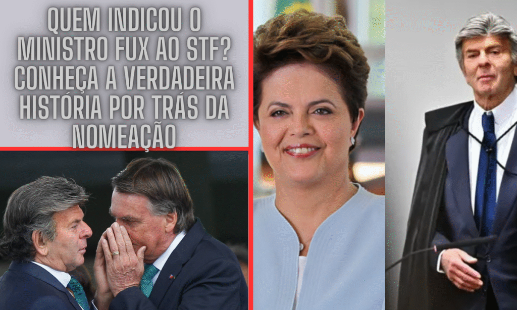 Quem Indicou o Ministro Fux ao STF? Conheça a Verdadeira História por Trás da Nomeação