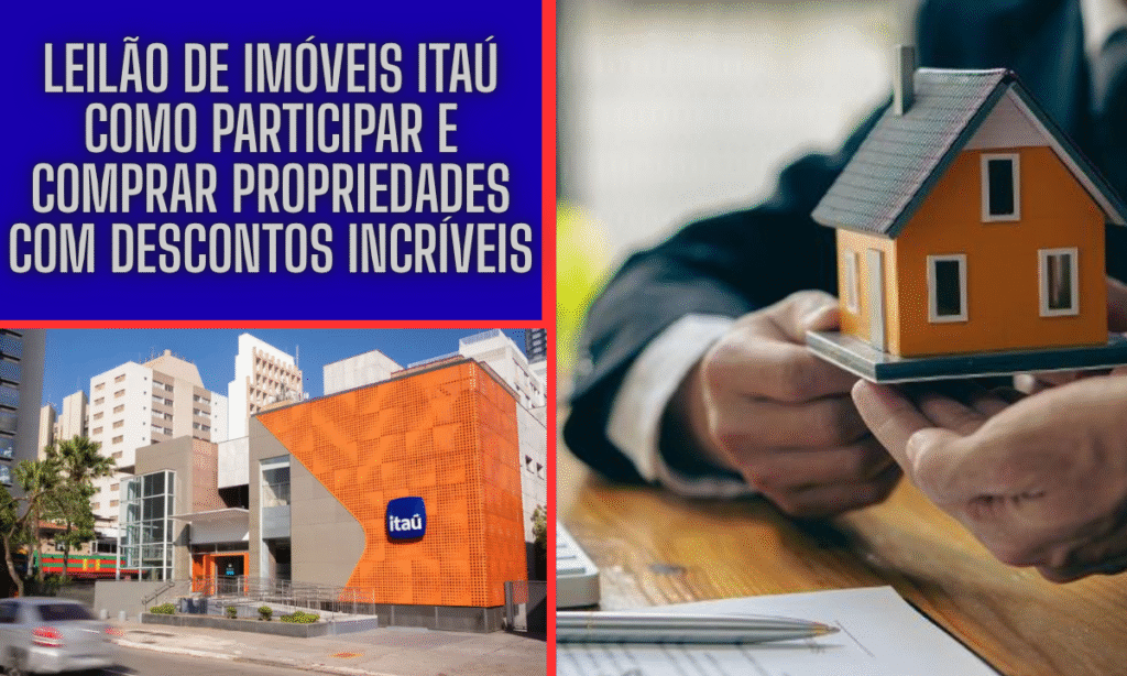 Leilão de Imóveis Itaú: Como Participar e Comprar Propriedades com Descontos Incríveis 2 Leilão de Imóveis Itaú: Como Participar e Comprar Propriedades com Descontos Incríveis