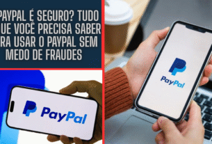 O PayPal é Seguro? Tudo o Que Você Precisa Saber para Usar o PayPal Sem Medo de Fraudes