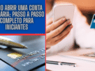 Como Abrir uma Conta Bancária: Passo a Passo Completo para Iniciantes