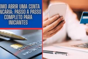 Como Abrir uma Conta Bancária: Passo a Passo Completo para Iniciantes