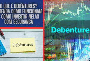 O que é Debêntures? Entenda Como Funcionam e Como Investir Nelas com Segurança