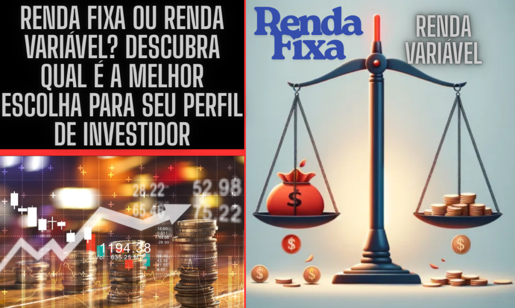 Renda Fixa ou Renda Variável? Descubra Qual É a Melhor Escolha para Seu Perfil de Investidor 2 Renda Fixa ou Renda Variável?