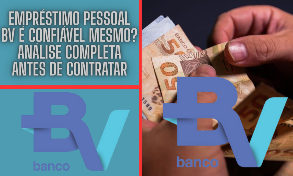 Empréstimo pessoal BV é confiável mesmo