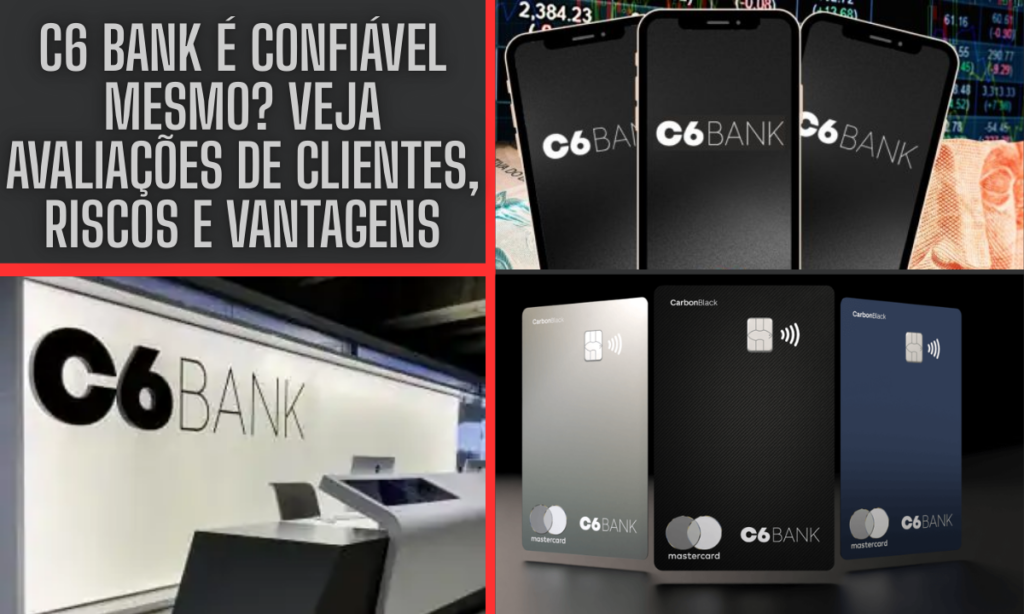 C6 Bank é confiável?