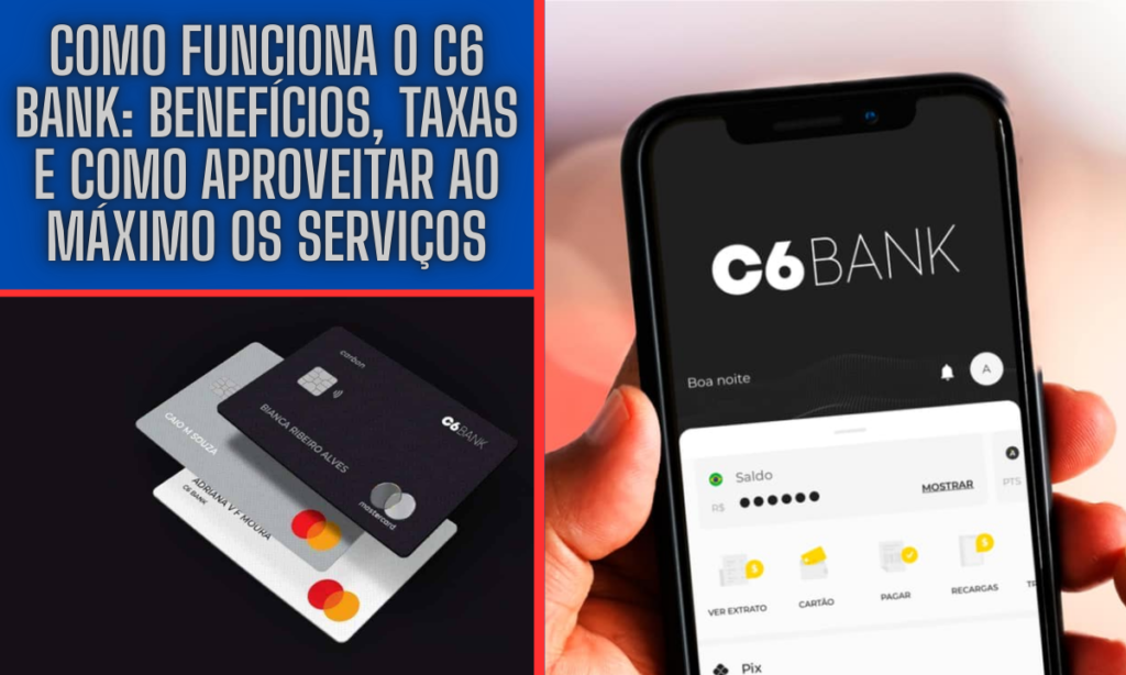 Como Funciona o C6 Bank