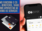 Como Funciona o C6 Bank: